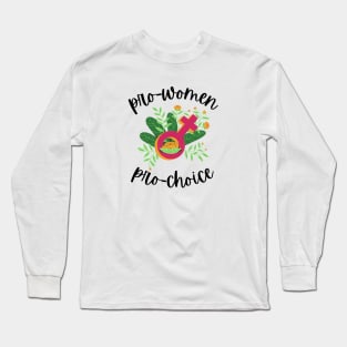 Pro-women, Pro-choice Long Sleeve T-Shirt